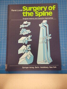 Rene Louis Surgery Spine 1983 1st Edition Surgical Anatomy Operative Approaches